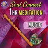 About Flute - Soul Connect - Meditation Music Song